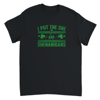 Load image into Gallery viewer, Funny Unisex T-Shirt – I Put the SHE in Shenanigans