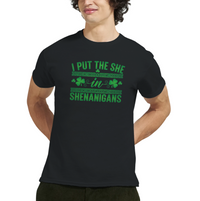 Load image into Gallery viewer, Funny Unisex T-Shirt – I Put the SHE in Shenanigans